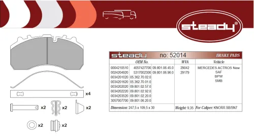 52014 Колодки тормозные дисковые (комплект) диск 29042 [247.6x109.5x30 отв 5x20мм]; Knorr SB/SN7, SB4345 => 04/2003 КАМАЗ 5490 ЛиАЗ-5292 BPW (1970-2020), IV; 29061/29179/29108 + уст. комплект (без ключа) Steady